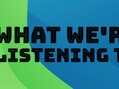 rectangular graphic with duo tone gradient background of bright green and blue, a head phone icon, text reads: What We're Listening To