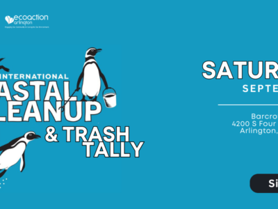 graphic of penguins frolicking around the text International Coastal Cleanup & Trash Tally with blue background. In the upper left corner are the logos for Ocean Conservancy and ecoaction arlington in white. Text on the right reads: Saturday, September 21, Barcrorft Park, 4200 S Four Mile Run Dr, Arlington VA 22206. Click to Sign Up.