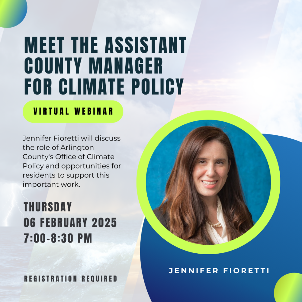 square image with round headshot of Jennifer Fioretti with a blue circle graphic behind the photo. Headline: meet the Assistant County Manager for Climate Policy, virtual webinar, Thursday, 06 February 2025, 7:00-8:30 PM registration required